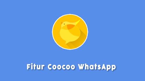 Fitur-Unggulan-Coocoo-WhatsApp-APK